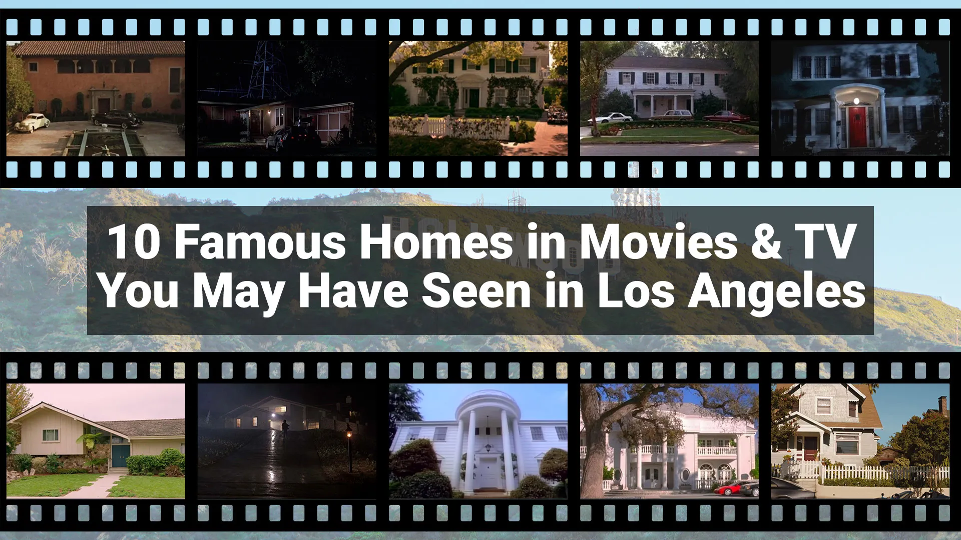 10 Famous Homes in Movies and Television You May Have Seen in Los Angeles